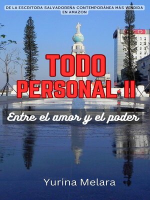 cover image of Todo Personal II. Entre el amor y el poder